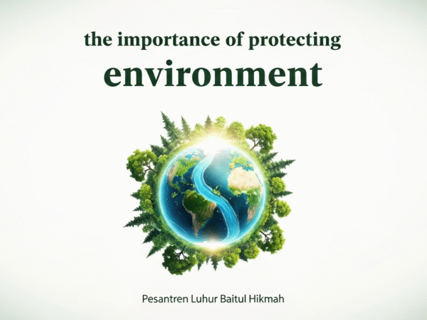 The Importance of Protecting the Environment